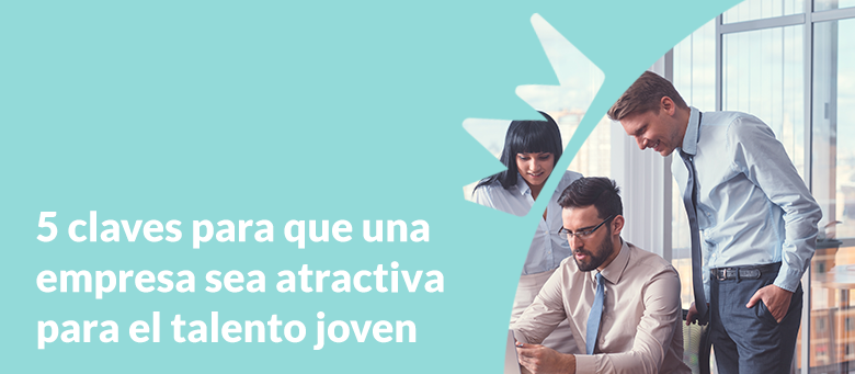 Claves para atraer al talento joven